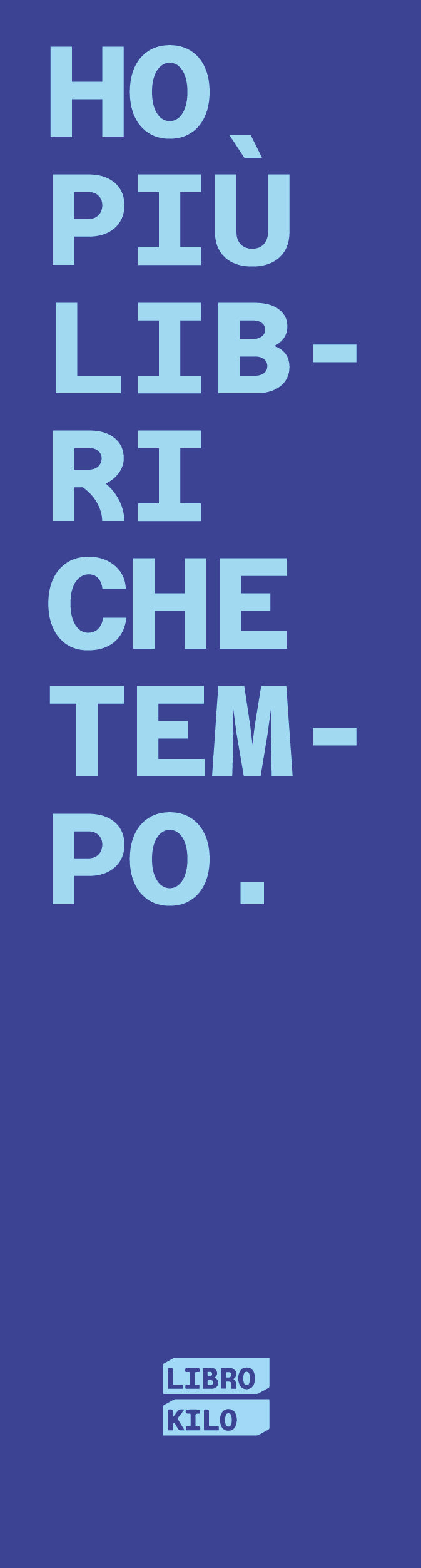 Ho più libri che tempo.